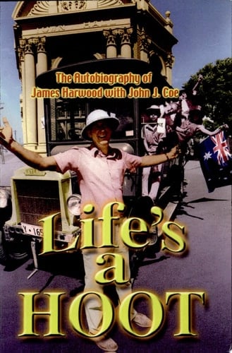 Life's a Hoot The Autobiography of James Harwood