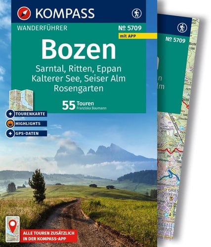 KOMPASS Wanderführer Bozen, Sarntal, Ritten, Eppan, Kalterer See, Seiser Alm, Rosengarten, 55 Touren mit Extra-Tourenkarte GPS-Daten zum Download