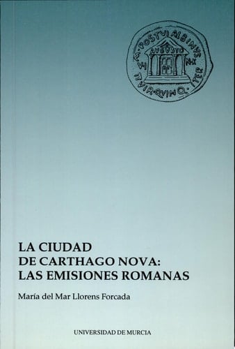 La ciudad romana de Carthago Nova las emisiones romanas