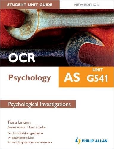 OCR as Psychology Unit G541, . Psychological Investigations