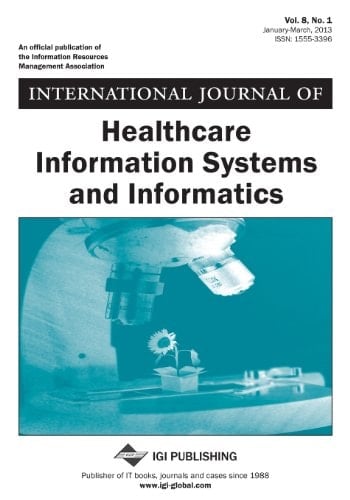 International Journal of Healthcare Information Systems and Informatics, Vol 8 Iss 1