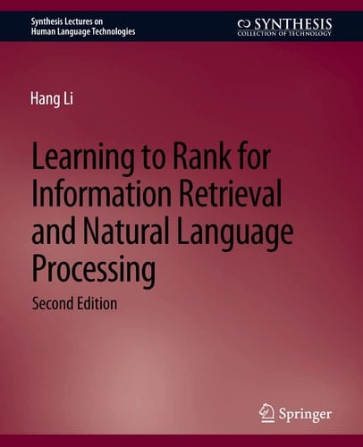 Learning to Rank for Information Retrieval and Natural Language Processing, Second Edition