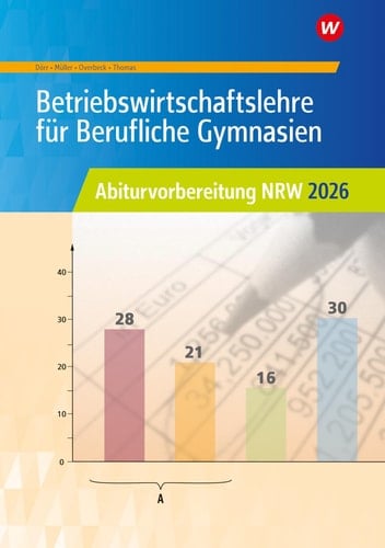 Betriebswirtschaftslehre für berufliche Gymnasien Abiturvorbereitung NRW 2026