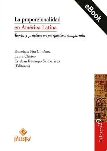 La proporcionalidad en América Latina Teoría y práctica en perspectiva comparada