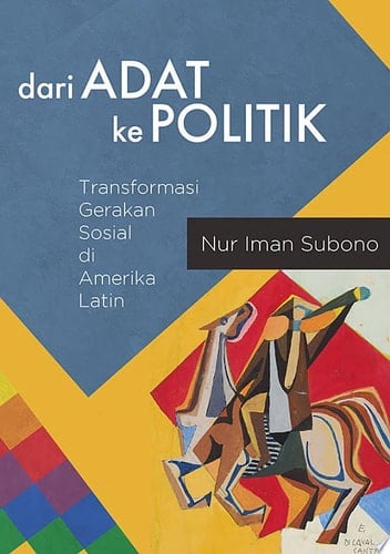 Dari Adat ke Politik Transformasi Gerakan Sosial di Amerika Latin