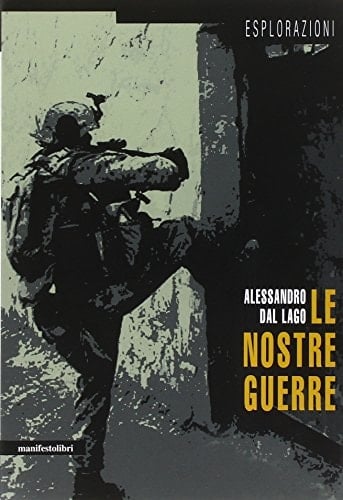 Le nostre guerre filosofia e sociologia dei conflitti armati