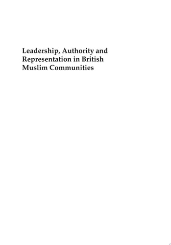 Leadership, Authority and Representation in British Muslim Communities
