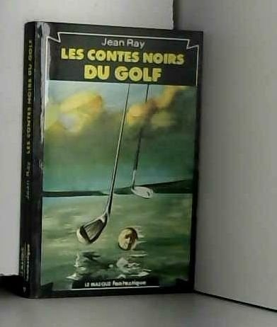 Les contes noirs du golf