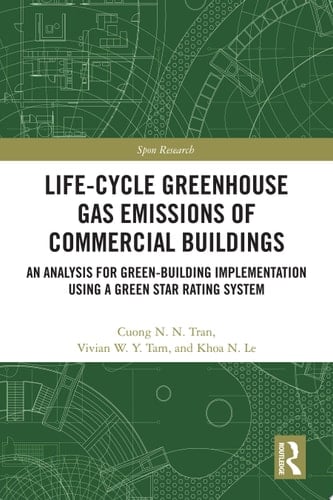 Life-Cycle Greenhouse Gas Emissions of Commercial Buildings An Analysis for Green-Building Implementation Using A Green Star Rating System