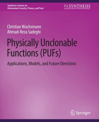 Physically Unclonable Functions (PUFs) Applications, Models, and Future Directions