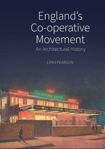 England's Co-operative Movement An Architectural History