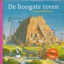 De hoogste toren prentenbijbelboekje : Genesis 10:9-13 en 11:1-9