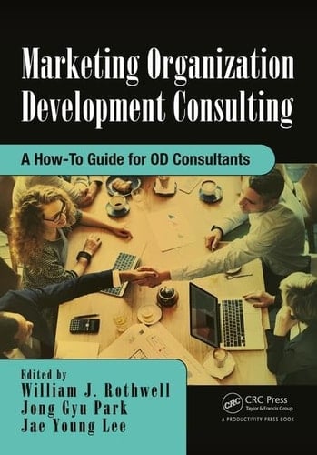 Marketing Organization Development Consulting A How-to Guide for OD Consultants