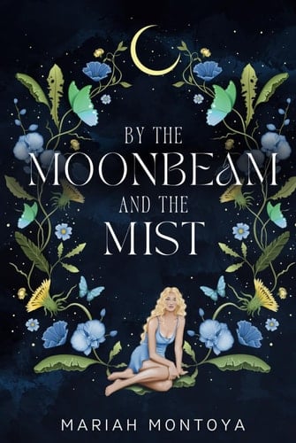 By the Moonbeam and the Mist