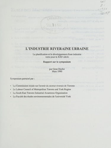 L'industrie riveraine urbaine : la planification et le développement d'une industrie verte pour le XXIe siècle : rapport de symposium
