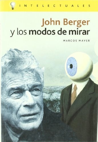 Jo hn Berger y los modos de mirar