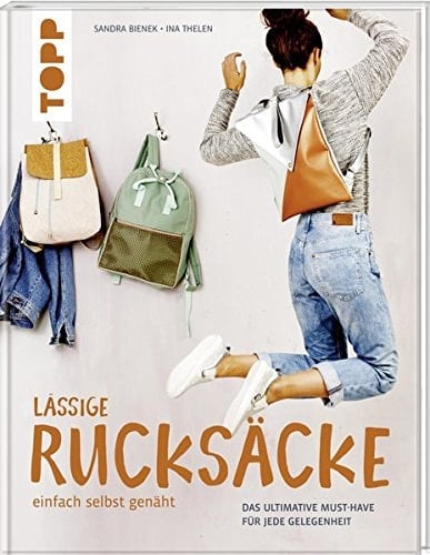 Lässige Rucksäcke einfach selbst genäht das ultimative Must-Have für jede Gelegenheit