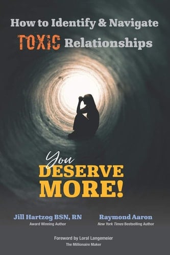How to Identify & Navigate TOXIC Relationships You Deserve More!
