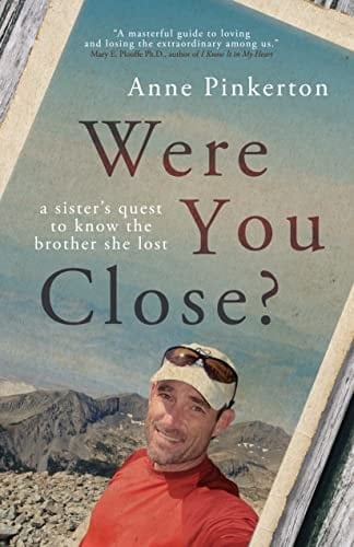 Were You Close?: A sister’s quest to know the brother she lost