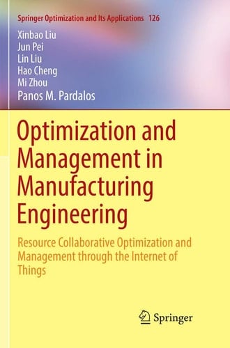 Optimization and Management in Manufacturing Engineering Resource Collaborative Optimization and Management through the Internet of Things