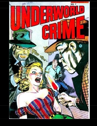 Underworld Crime #7 Golden Age Crime 1953