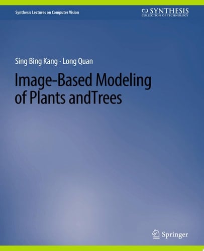 Image-Based Modeling of Plants and Trees