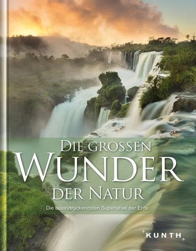 Die großen Wunder der Natur die beeindruckendsten Superlative der Erde
