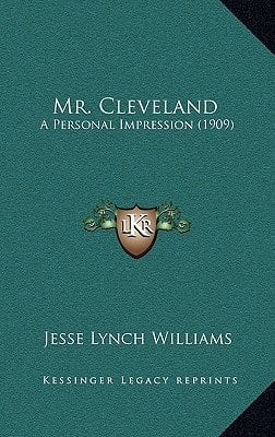 Mr. Cleveland: A Personal Impression (1909)