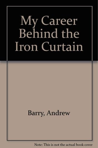My Career Behind the Iron Curtain