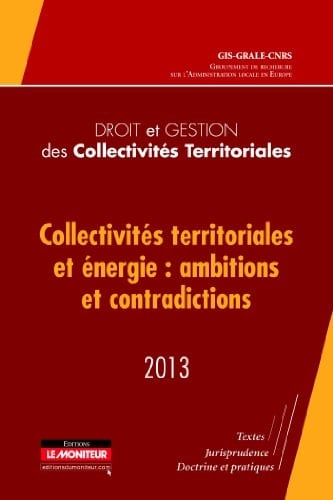 Collectivités territoriales et énergie ambitions et contradictions