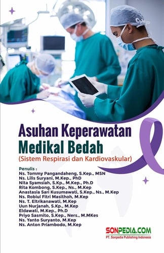 ASUHAN KEPERAWATAN MEDIKAL BEDAH : Sistem Respirasi dan Kardiovaskuler