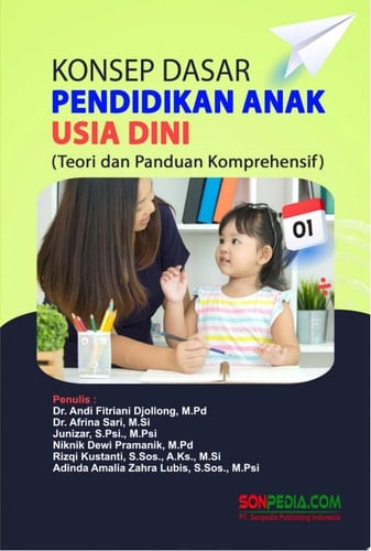 KONSEP DASAR PENDIDIKAN ANAK USIA DINI : Teori dan Panduan Komprehensif