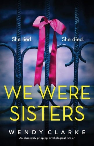 We Were Sisters An Absolutely Gripping Psychological Thriller