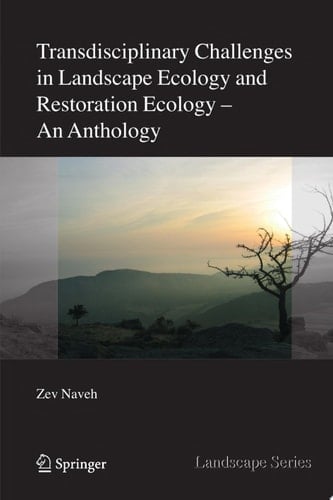 Transdisciplinary Challenges in Landscape Ecology and Restoration Ecology - An Anthology