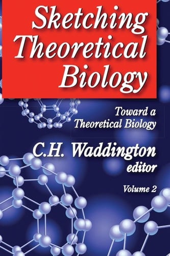 Sketching Theoretical Biology Toward a Theoretical Biology, Volume 2