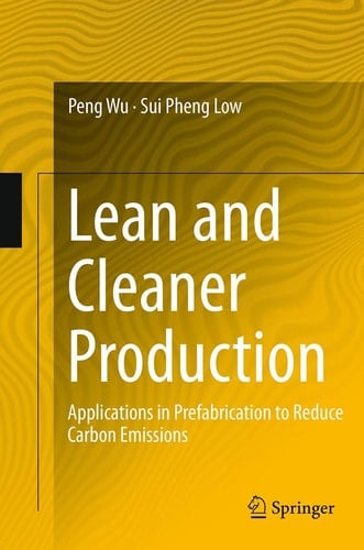 Lean and Cleaner Production Applications in Prefabrication to Reduce Carbon Emissions