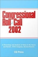 Congressional Roll Call 2002 A Chronology and Analysis of Votes in the House and Senate
