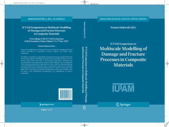 IUTAM Symposium on Multiscale Modelling of Damage and Fracture Processes in Composite Materials