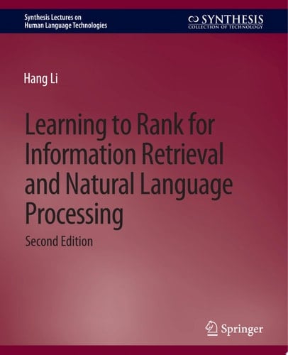 Learning to Rank for Information Retrieval and Natural Language Processing, Second Edition