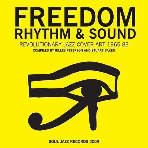 Freedom, Rhythm & Sound Revolutionary Jazz Original Cover Art 1965-83
