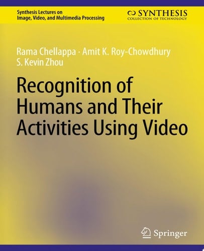 Recognition of Humans and Their Activities Using Video
