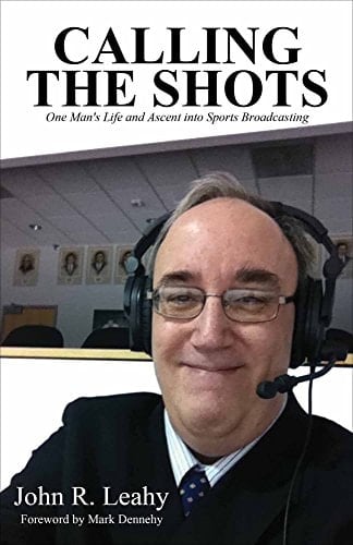 Calling the Shots One Man's Life and Ascent Into Sports Broadcasting