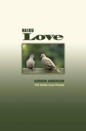 Haiku Love 150 Haiku Love Poems