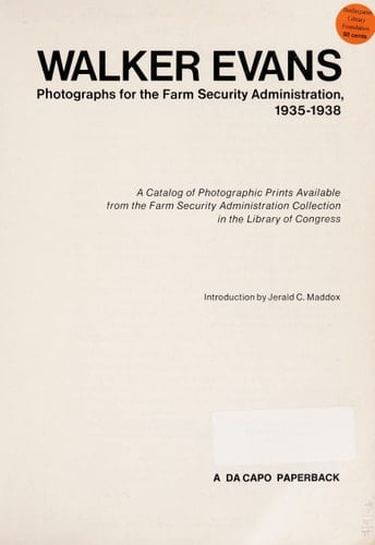 Walker Evans: Photographs For The Farm Security Administration 1935-1938