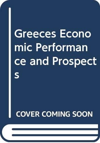 Greeces Economic Performance and Prospects