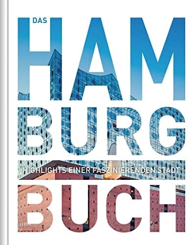 Das Hamburg Buch Highlights einer faszinierenden Stadt