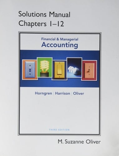 Accounting: Solutions Manual Chapters 1-12 Pearson