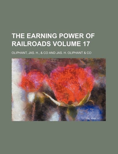The Earning power of railroads Volume 17