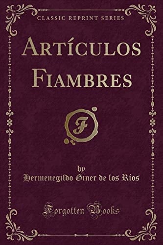 Artículos Fiambres (Classic Reprint)