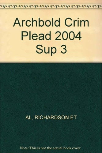 Archbold 2004 Third Supplement to the 2004 Edition